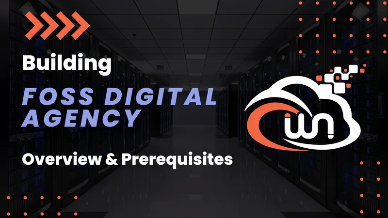 Self-hosted agency stack overview diagram covering the FOSS-first infrastructure, security, collaboration, and client-facing tools used to run a boutique web agency